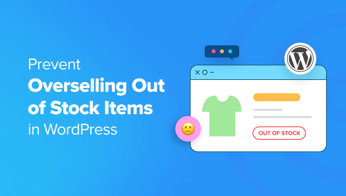 Prevent Overselling Out of Stock Items in WordPress