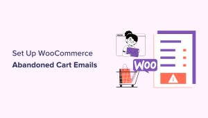 Read more about the article How to Setup WooCommerce Abandoned Cart Emails (+ 3 Alternatives)