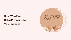 Read more about the article 7 Best WordPress RSVP Plugins for Your Website