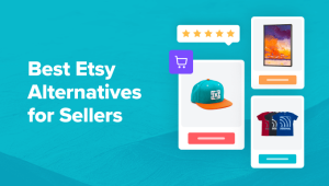 Read more about the article 9 Best Etsy Alternatives for Sellers (More Freedom + Less Fees)