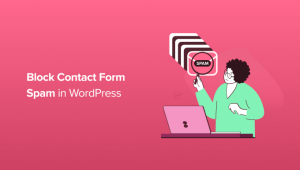 Read more about the article How to Block Contact Form Spam in WordPress (9 Proven Ways)