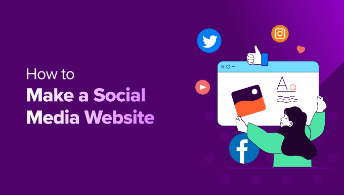 How to Make a Social Media Website (Beginner’s Guide)
