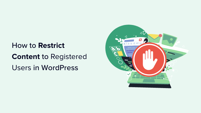 How to Restrict content to registered users in WordPress