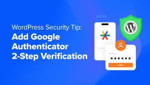 Read more about the article Add 2-Step Verification in WordPress With Google Authenticator