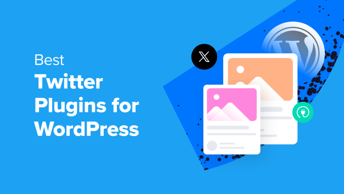9 Best Twitter Plugins for WordPress in 2024 (Compared)