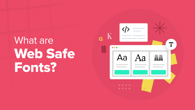 What is a Web Safe Font + 19 Best Web Safe Fonts (Beginner’s Guide)