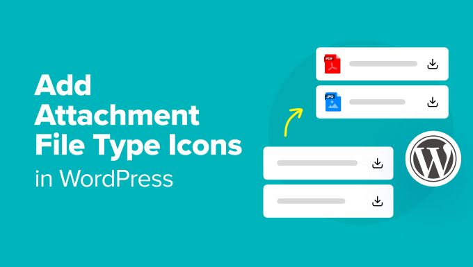 How to Add Attachment File Type Icons in WordPress (Easy Tutorial)