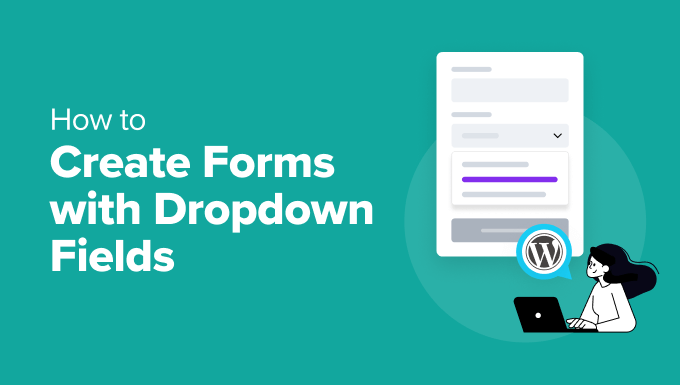 How to Create WordPress Forms With Dropdown Fields (Easy Method)