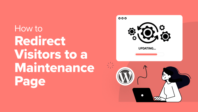 How to Redirect visitors to a maintenance page in WordPress