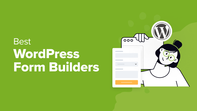 13 Best WordPress Form Builders (Expert Picks for 2024)