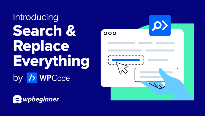 Introducing Search & Replace Everything by WPCode: Bulk Editing in WordPress Made Easy