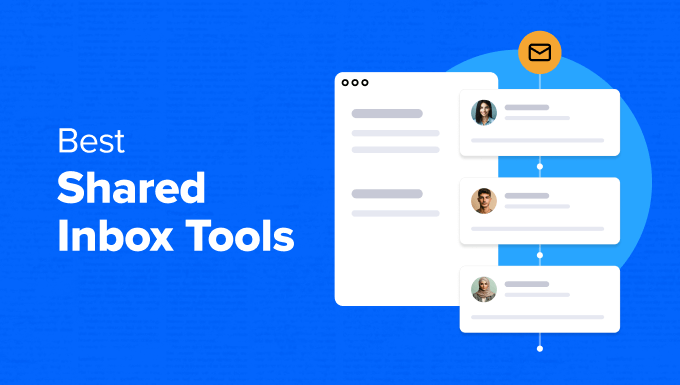 10 Best Shared Inbox Tools to Help Manage Team Emails (Expert Pick)