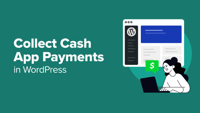 How to Collect Cash App Payments in WordPress (Step by Step)