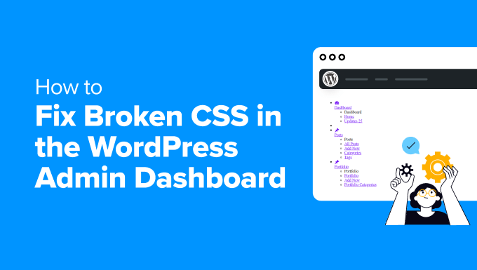 Fixing broken CSS in WordPress admin dashboard