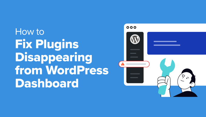 How to Fix Plugins Disappearing From WordPress Dashboard