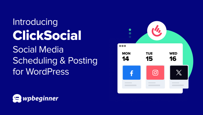 Introducing ClickSocial: Social Media Scheduling & Posting for WordPress