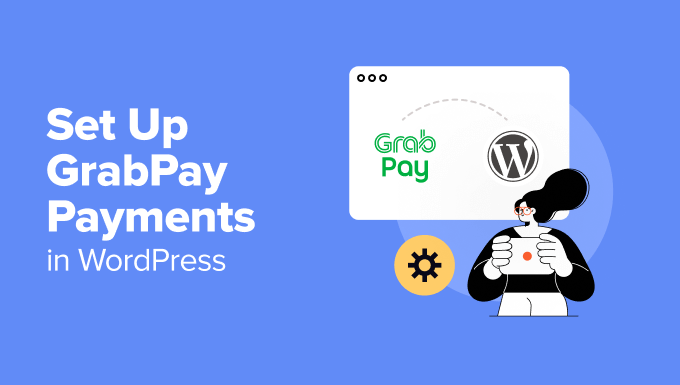 Set Up GrabPay Payments in WordPress