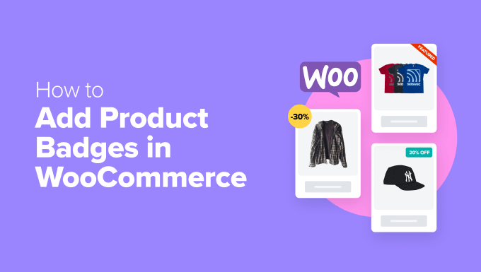 How to Add Product Badges in WooCommerce (Quick and Easy)