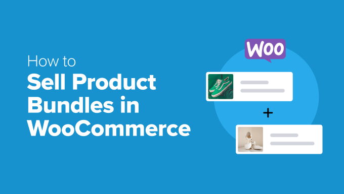 How to Sell Product Bundles in WooCommerce (Step by Step)