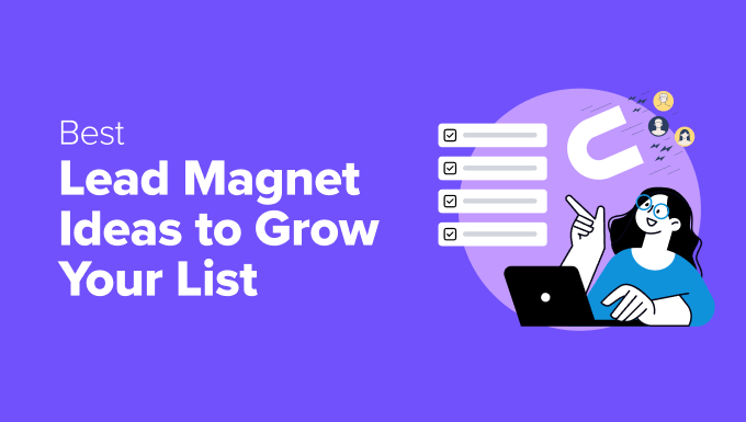 What Is a Lead Magnet? Lead Magnet Ideas to Grow Your List