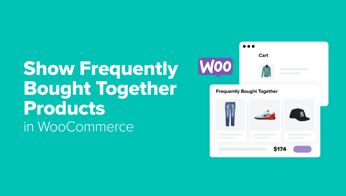 How to Show Frequently Bought Together Products in WooCommerce