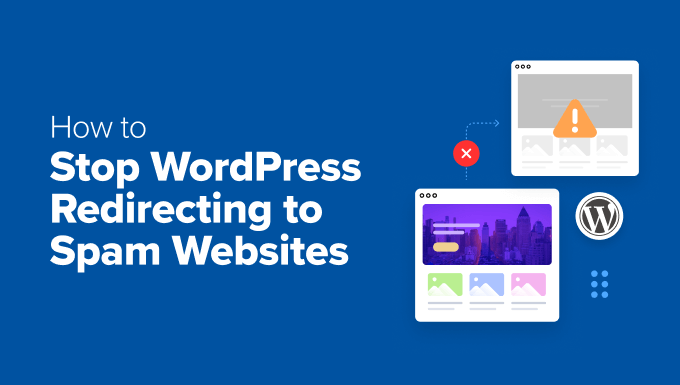 Fixing WordPress spam website redirects issue