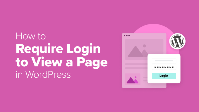 How to Require Login to View a Page in WordPress (2 Easy Ways)