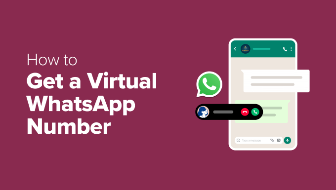 How to Get a Virtual WhatsApp Number for Your Business How to Get a Virtual WhatsApp Number for Your Business