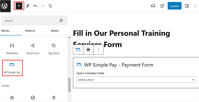 Add the WP Simple Pay block in the content editor Add the WP Simple Pay block in the content editor