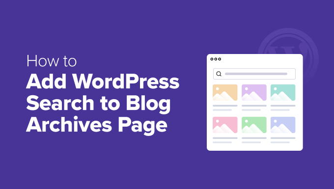 How to Add WordPress Search to Blog Archives Page