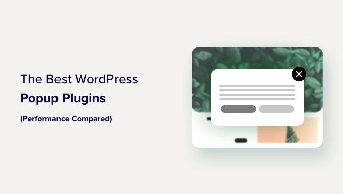 Which is the Best WordPress Popup Plugin? (Performance + Quality Compared)