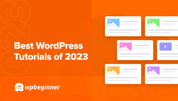 Best WordPress tutorials of 2023 Best WordPress tutorials of 2023