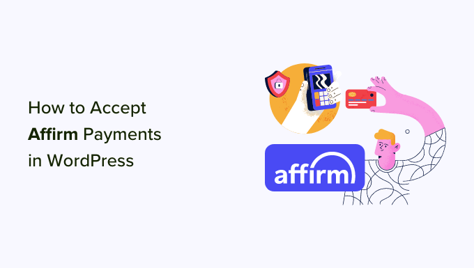 How to Accept Affirm Payments in WordPress (2 Easy Methods)