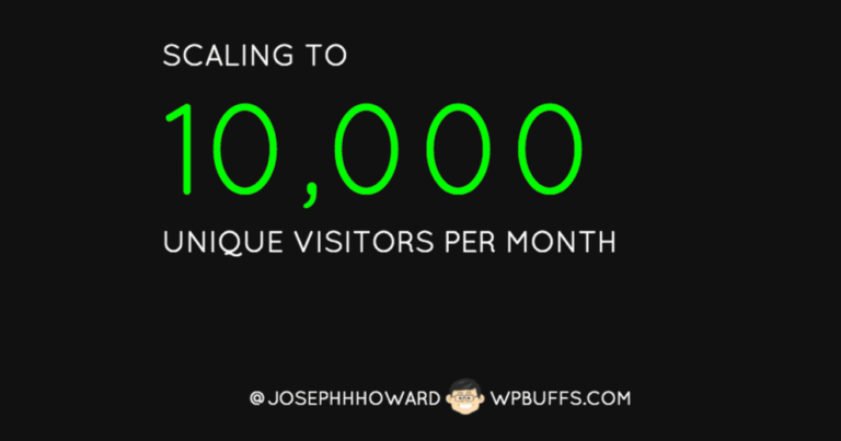 How to Scale to 10,000 Unique Visitors Per Month [WordCamp Talk]