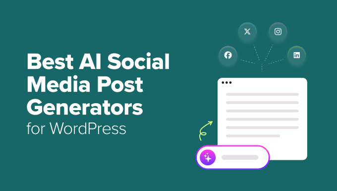 I Tried the Best AI Social Media Post Generators for WordPress