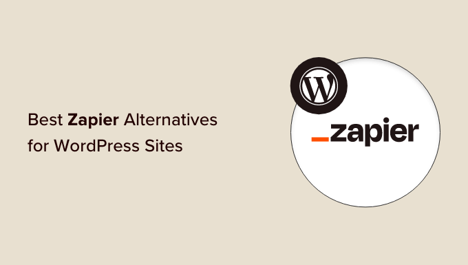 7 Best Zapier Alternatives to Automate Your Website