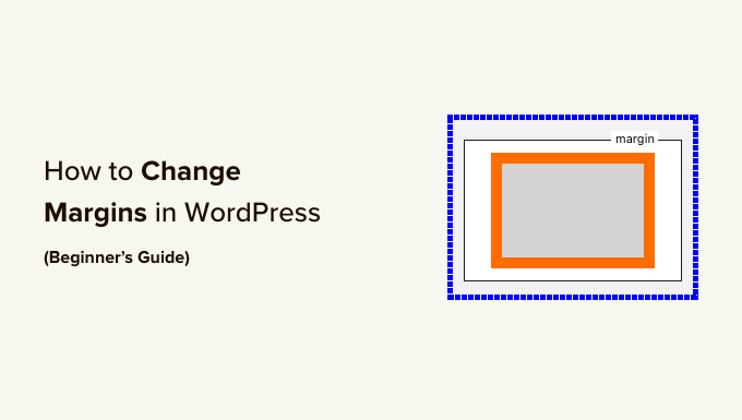 How to Change Margins in WordPress (Beginner’s Guide)
