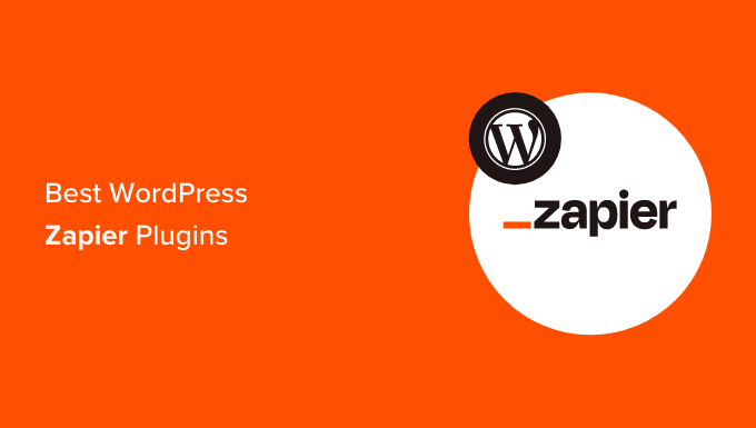 9 Best WordPress Zapier Plugins (Expert Pick for 2025)