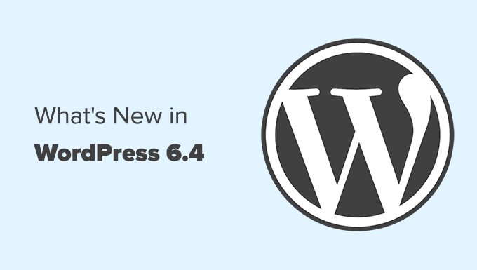 New features and screenshots of WordPress 6.4 New features and screenshots of WordPress 6.4
