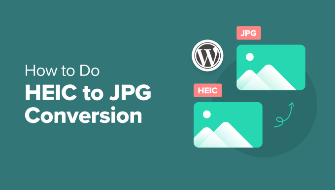 How to Add HEIC to JPG Conversion in WordPress (Easy Method)