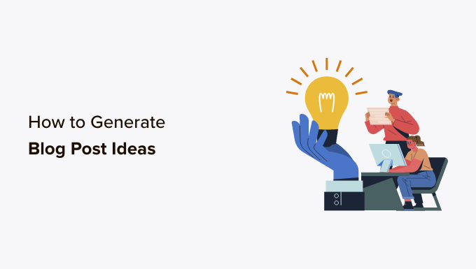How to Quickly Generate 100+ Blog Post Ideas (4 Methods)