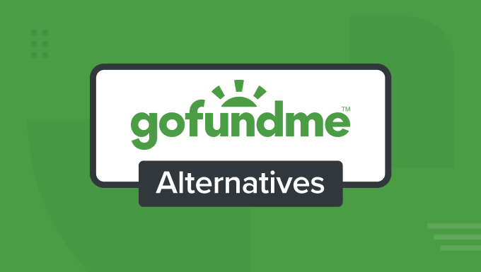 I Tried 7 Top GoFundMe Alternatives (Raise More, Pay Less) I Tried 7 Top GoFundMe Alternatives (Raise More, Pay Less)