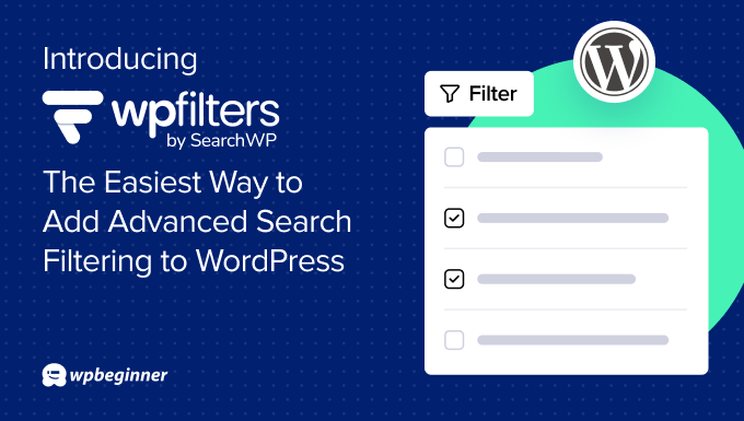 Introducing WPFilters: The Easiest Way to Add Advanced Search Filtering to WordPress