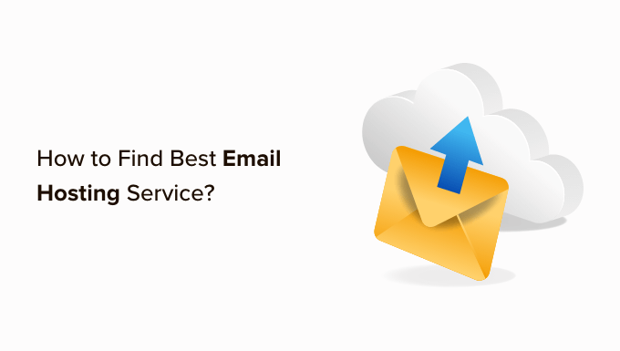 What is Email Hosting and How to Find Best Email Hosting Service