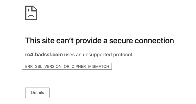 The ’ERR_SSL_VERSION_OR_CIPHER_MISMATCH’ Error Message The ’ERR_SSL_VERSION_OR_CIPHER_MISMATCH’ Error Message
