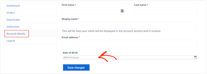 Adding a date of birth field to the WooCommerce My Account page Adding a date of birth field to the WooCommerce My Account page