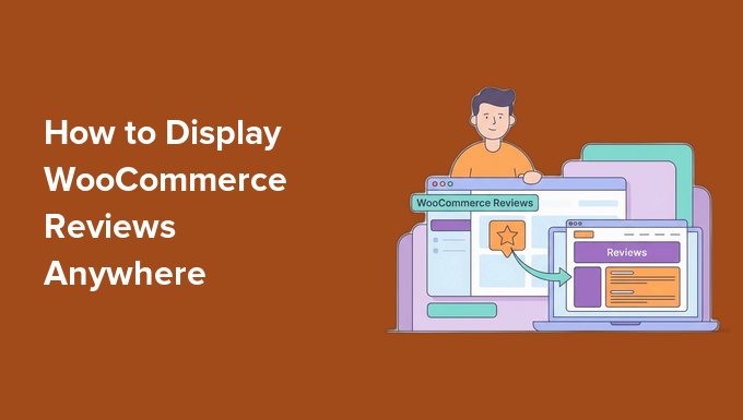 How to display WooCommerce reviews anywhere