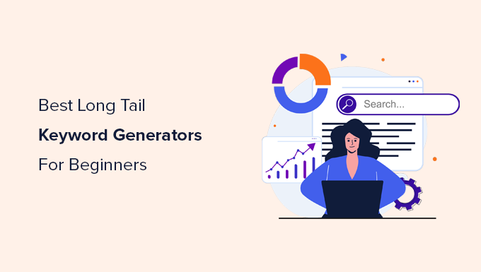 11 Best Long Tail Keyword Generators (Compared)