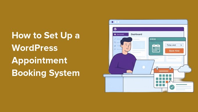How to Setup a WordPress Appointment Booking System & Book Clients 24/7