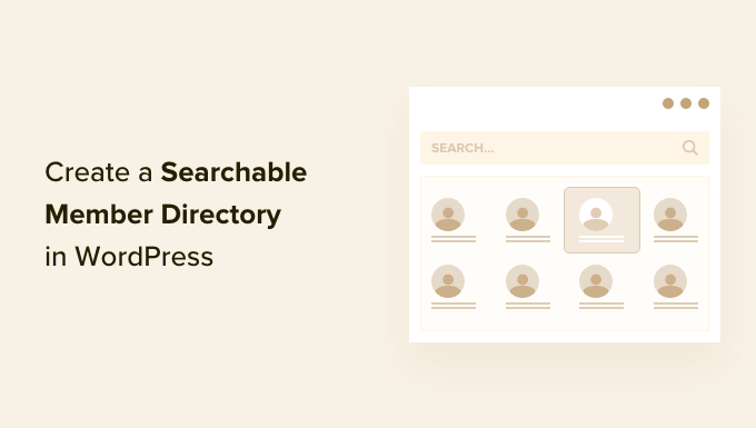 How to Create a Searchable Member Directory in WordPress How to Create a Searchable Member Directory in WordPress